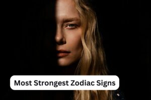 5 Most Strongest Zodiac Signs